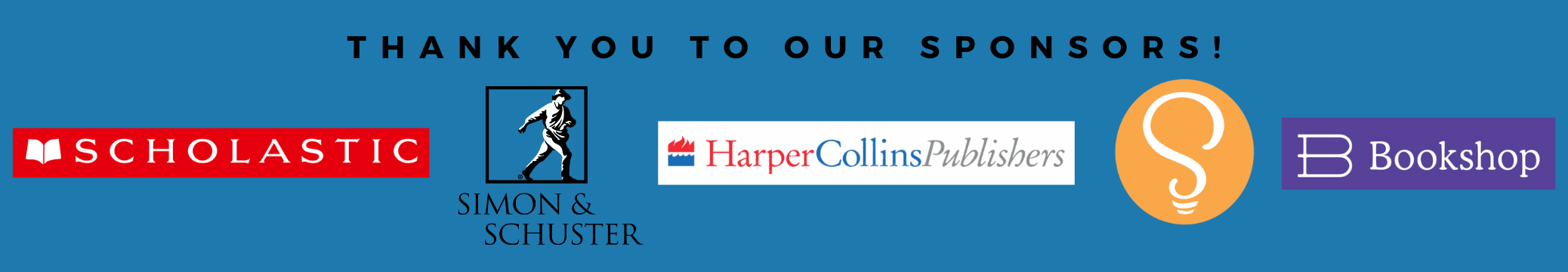 Thank you to our sponsors! Logos for Scholastic, HarperCollins, Sourcebooks and Bookshop.org
